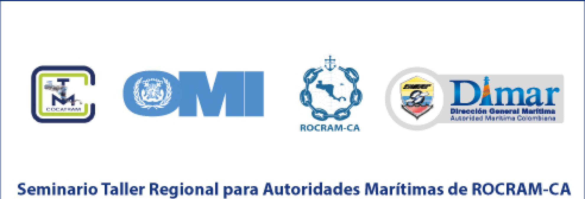 Seminario Taller de Autoridades Marítimas de la ROCRAM – CA y la III Reunión Extraordinaria de la Red.